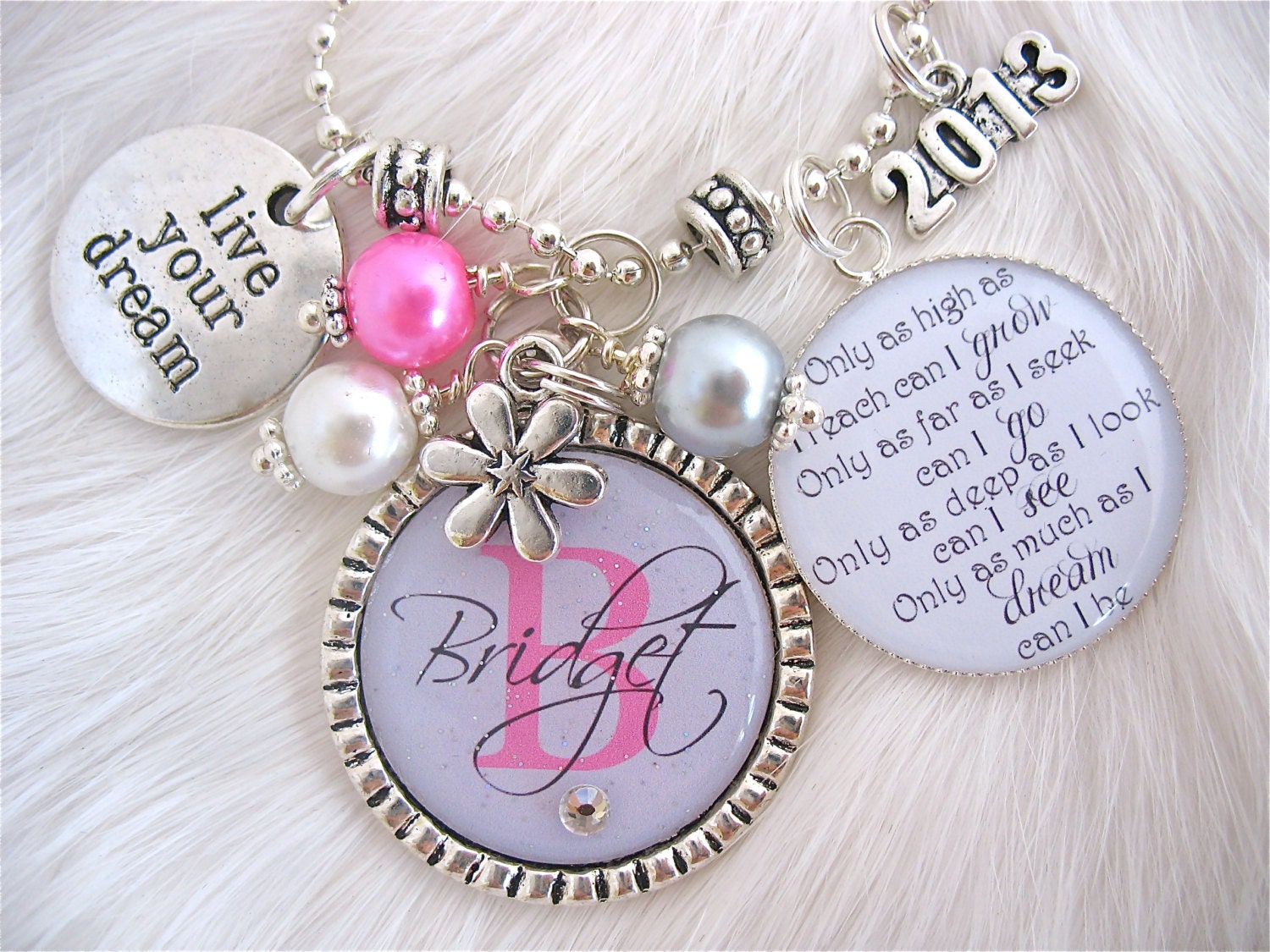 2013 GRADUATION GIFT Live Your Dream Class of 2013 Inspirational Quote PINK/Grey Keychain Necklace, High School gift,Teacher appreciation