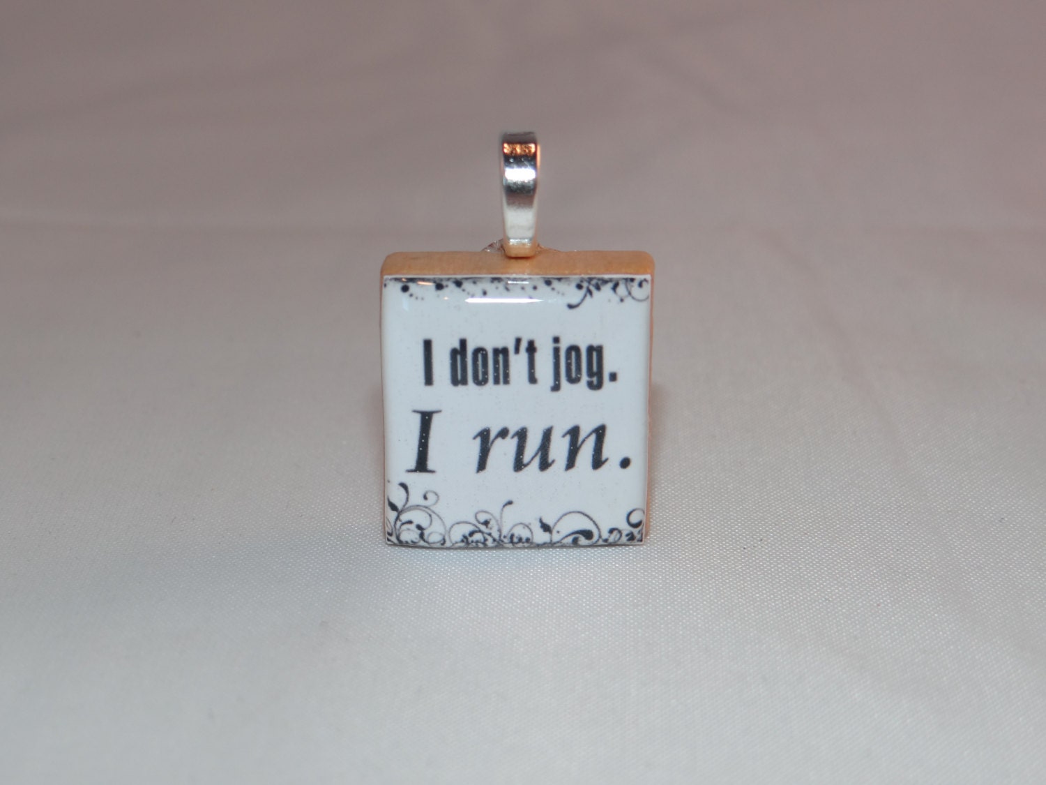 I Don't Jog I Run pendant