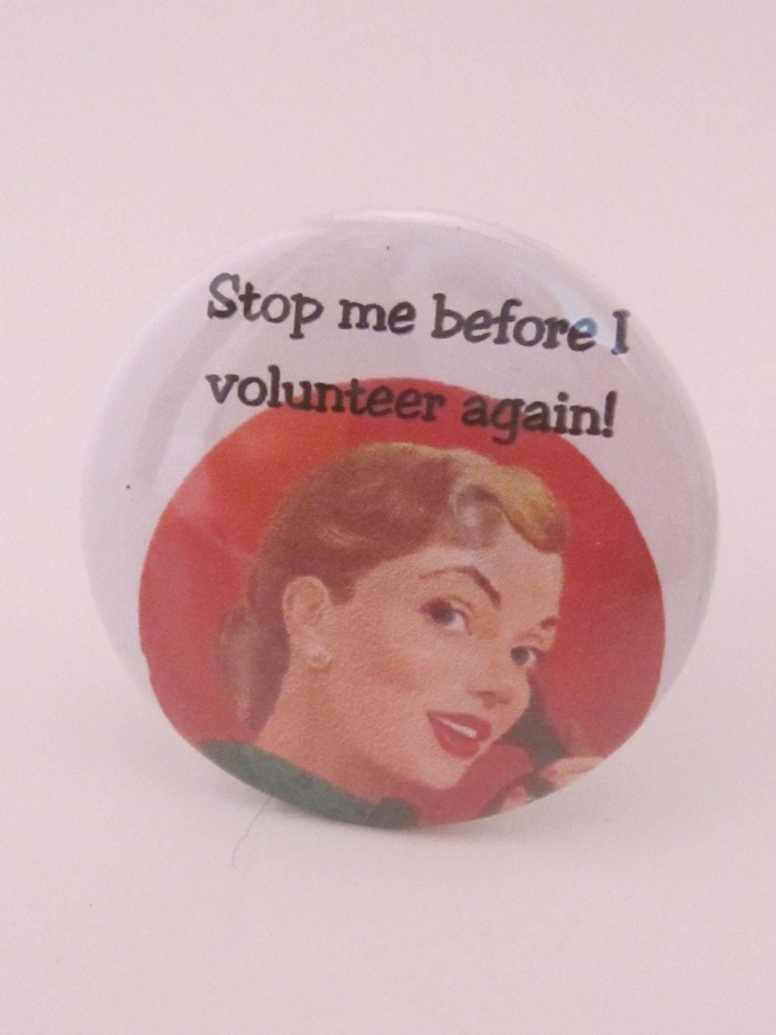 Funny 2 1/4 inch pinback buttons, keychains, mirrors and magnets