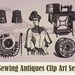 15 Sewing Antiques Clip Art Collection - 100% Scalable Vector Art