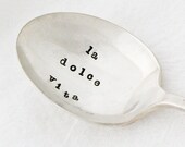 La Dolce Vita sugar spoon: Hand stamped antique sugar spoon with the Italian for "The Sweet Life" Boho home decor Milk & Honey