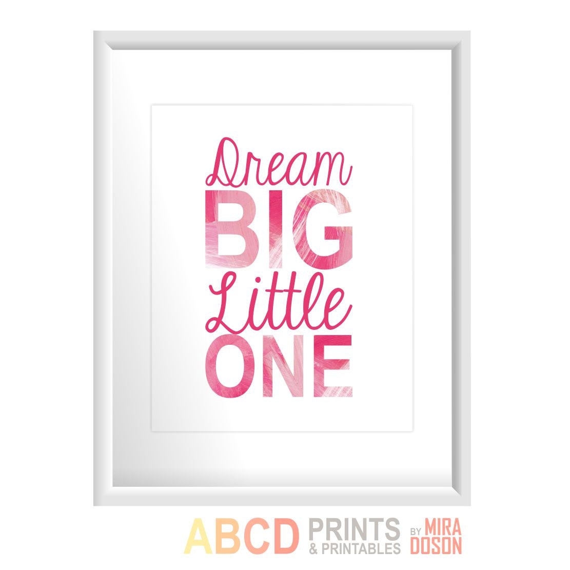 Nursery quote print Dream Big Little One8x10