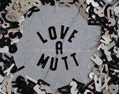 Love A Mutt - Dog Quote - Dog Saying - 8x10 Matte finish print