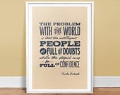 The Problem With The World - 13" x 19" Poster - Quote - Print - Typography - Bukowski