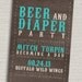 Rustic Beer & Diaper Party Invitation - Printable File