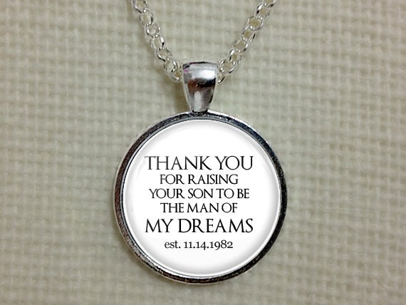 Thank You for Raising Your Son to be the Man of My Dreams Necklace, Gift for Mother in Law, Personalized Necklace, Mother of Groom Gift