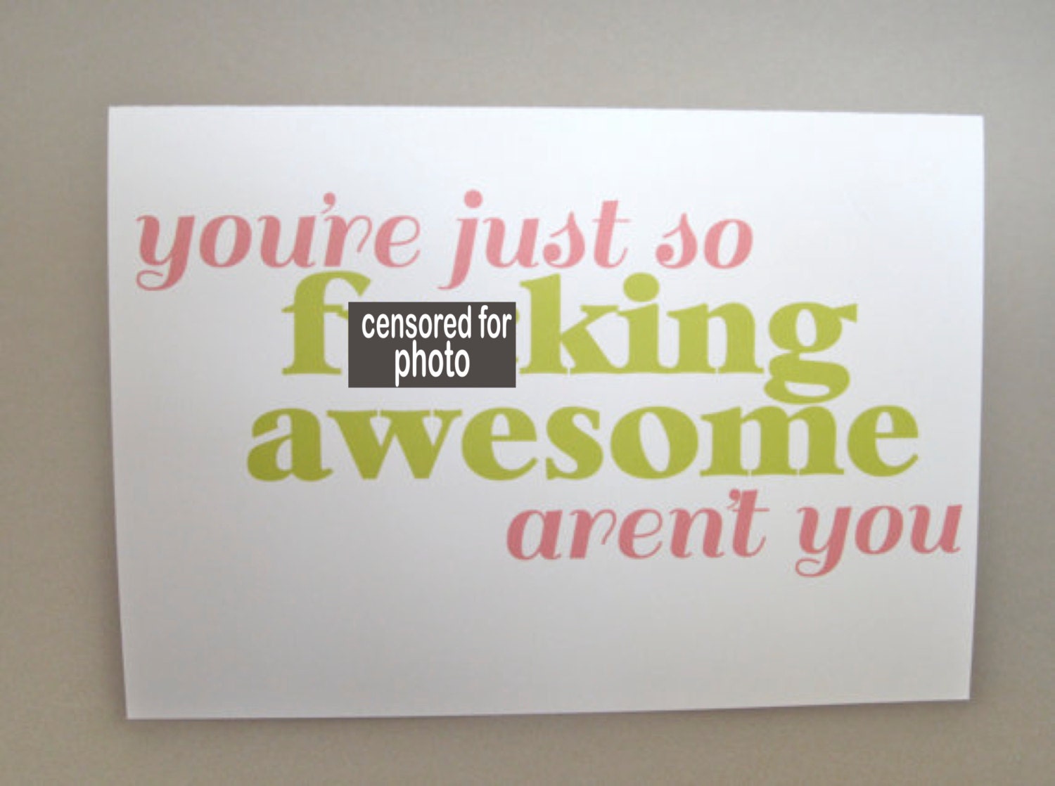 Funny Greeting Card, Card for Friend - "So Awesome"