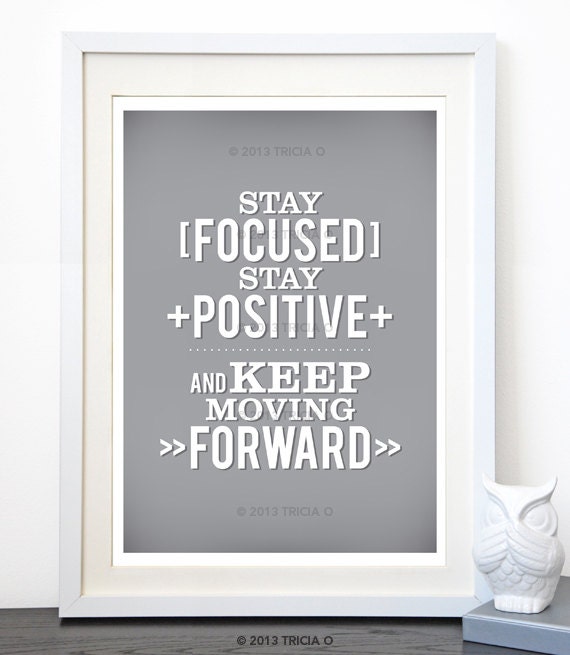 Stay Focused, Positive Typographic Quote, A3, Keep Moving Forward, Gray