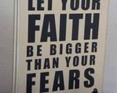 Let your faith be bigger than your fears Cross Wood sign Plaque with finished edge. 11x14
