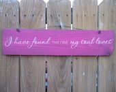 wooden sign, quote sign, i have found the one my soul loves, shabby chic sign, wall hanging