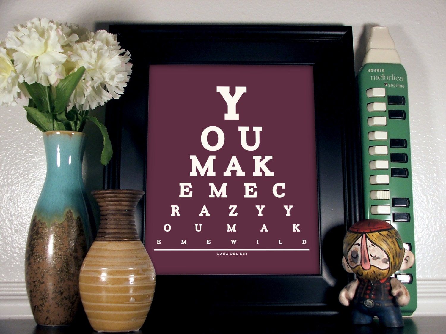 Lana Del Rey Eye Chart, You Make Me Crazy You Make Me Wild, 8 x 10 Giclee Print BUY 2 GET 1 FREE