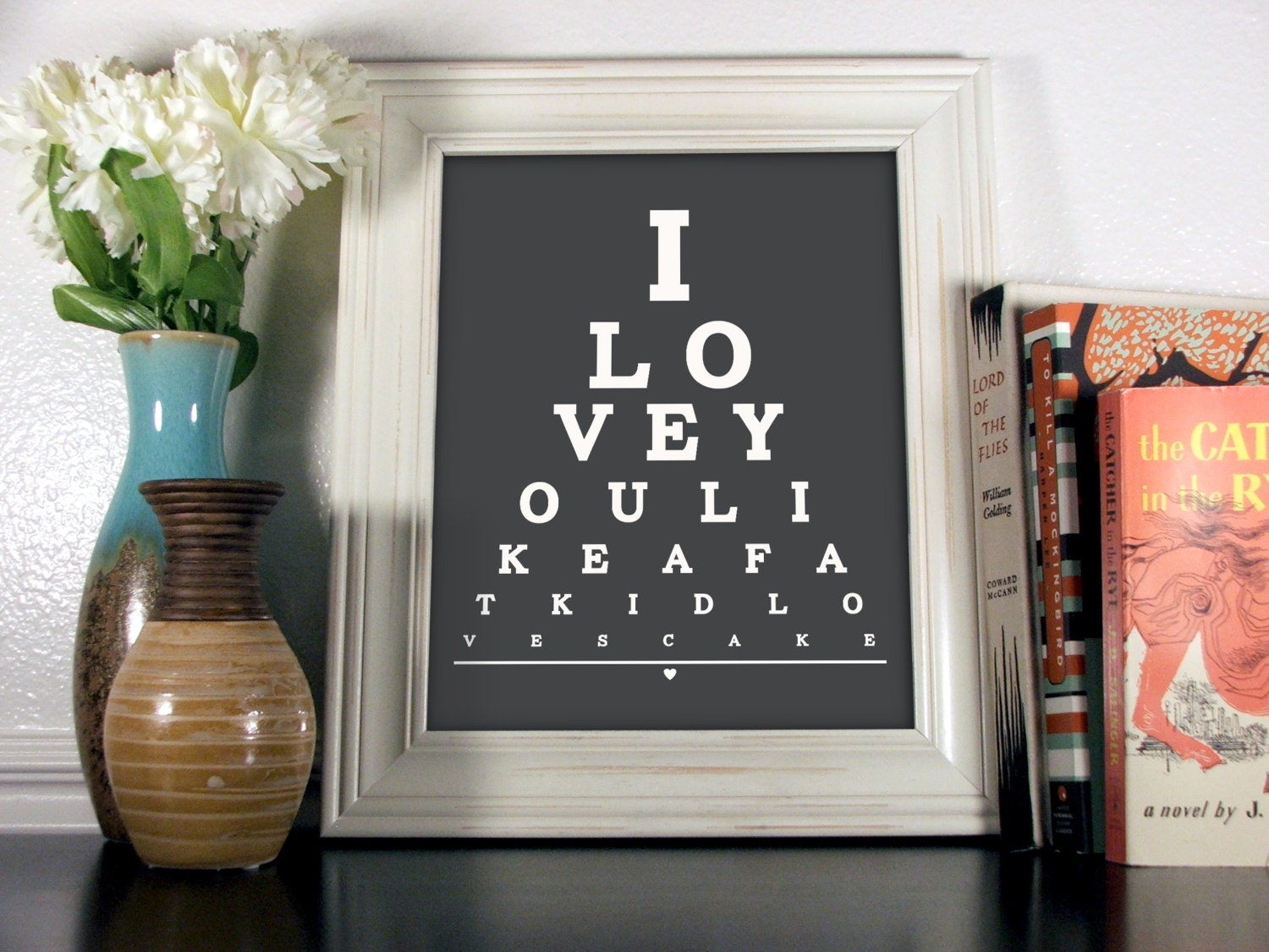 I Love You Like A Fat Kid Loves Cake Eye Chart, 8 x 10 Giclee Print BUY 2 GET 1 FREE