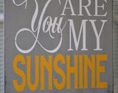 You Are My Sunshine, 12x12 Primitive Wood Sign, CUSTOM COLORS
