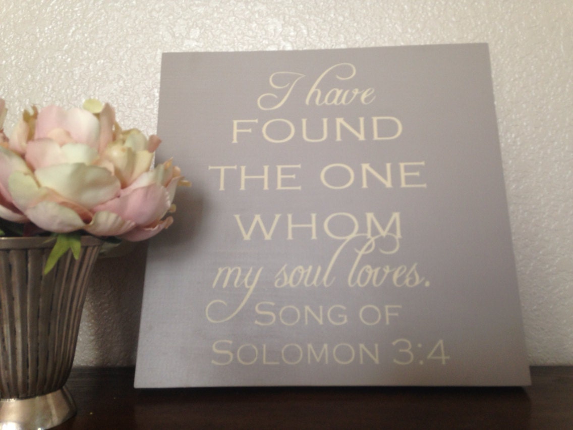 I Have Found the One Whom My Soul Loves wood sign, Bible verse sign, anniversary gift, wedding gift, hand painted sign,