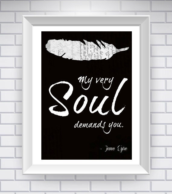 Jane Eyre Print, Literary Quote Typography Print - Black and White - Jane Eyre Love Quote Print- Word Art