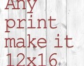 Customize your favorite typography print in my shop and have it personalized to your size of 12"x16"