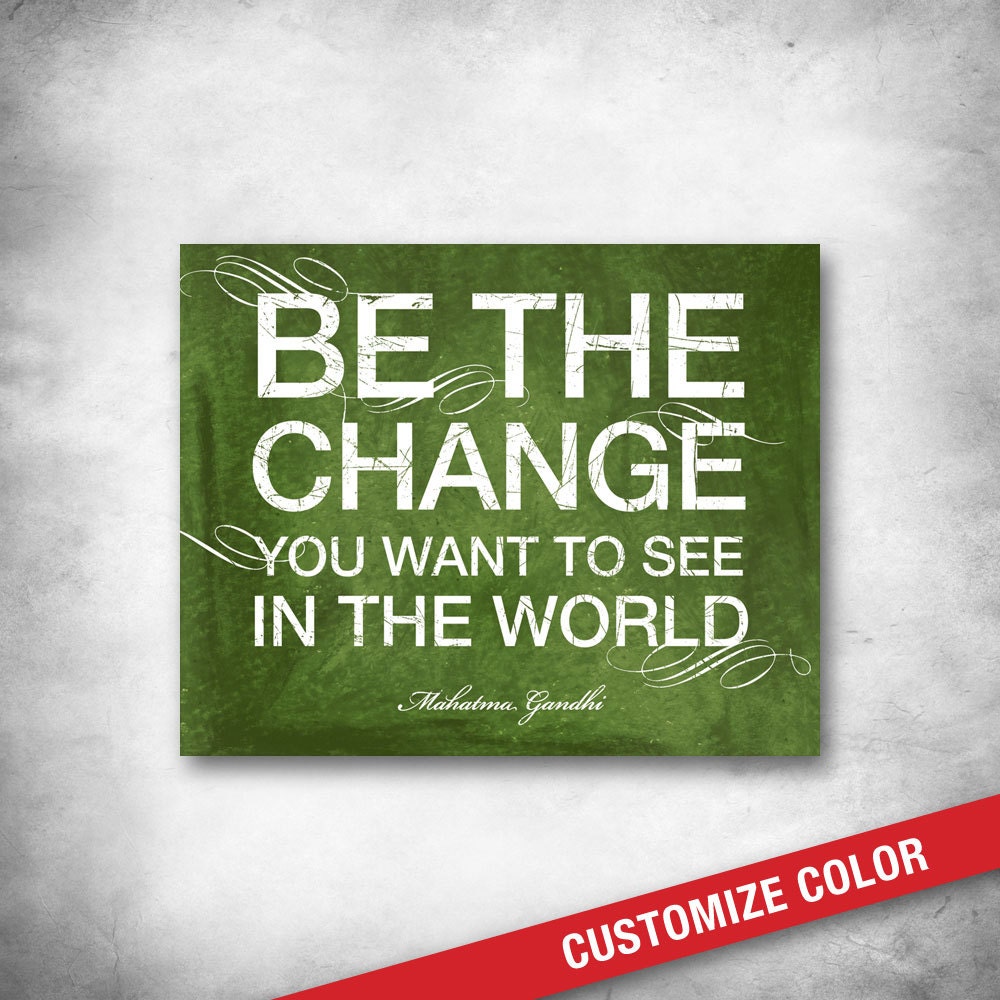 Subway Art. Typography. Gandhi Quote. Be the Change Saying. Inspirational Quote. CUSTOM COLOR. 16x20 Fine Art Print