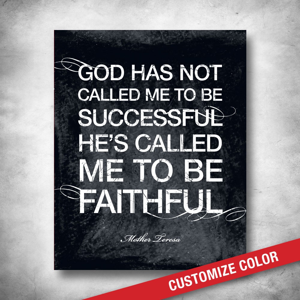 Subway Art. Inspirational Quote. Modern Typography. Mother Teresa Quote Saying. Called to be Faithful. CUSTOM COLOR. 16x20 Fine Art Print