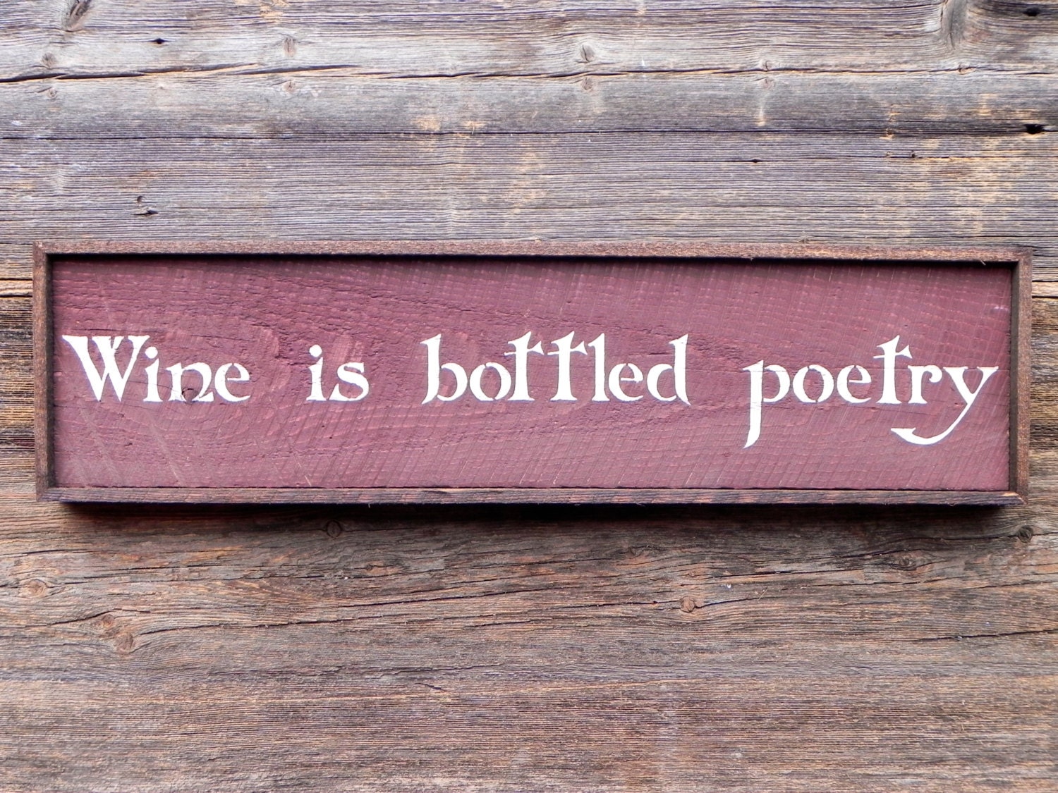 Wine is bottled poetry - Handmade Wood Signs - Rustic and Vintage Home Decor - Wall Hanging