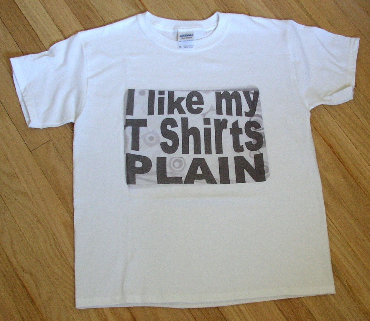 Tshirt clothing for women youth and men all sizes white cotton Tee with Text I like my T shirts Plain