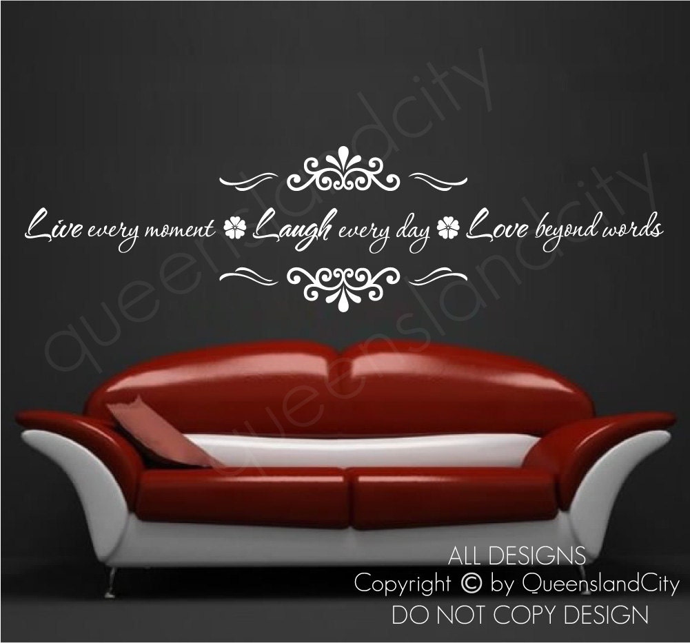 Live Every Moment Laugh Every Day Love Beyond Words Life Inspiration Wall Quote Vinyl Mural Art Decal Sticker