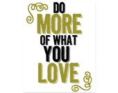 INSTANT DOWNLOAD Printable Typography Print, Do More of What You Love Quote, Quote Art, Wall Decor, Home Decor, Housewarming Gift