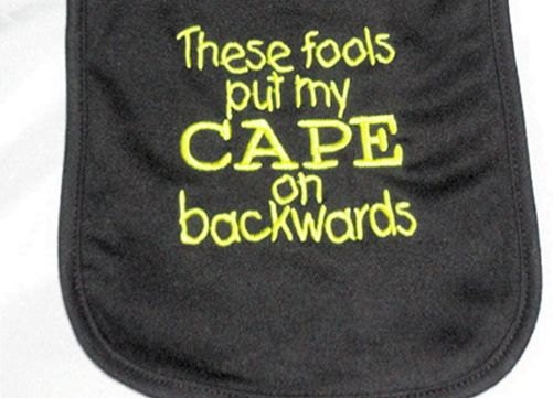 These Fools Put My Cape on Backwards Bib Black Yellow