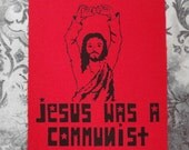 Jesus was a Communist Patch
