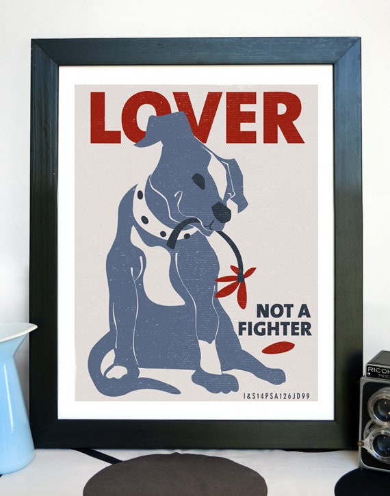 Pit Bull Poster Print, Dog Art, Fine Art Print - Lover Not a Fighter Original Illustration - 11x14 Poster Print