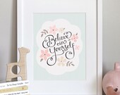 CUSTOM COLORS - Believe in Yourself - 8x10 Nursery Art Print