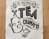 A4 Original Typography Art - 'We go together like Tea & Crumpets' - Hand Lettering / Original Art / Vintage Retro Type / Chalkboard