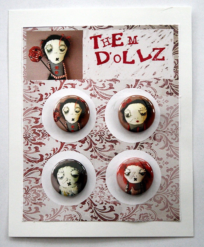 4 piece pinback button set- by ThEm DoLLz- plush art dolls