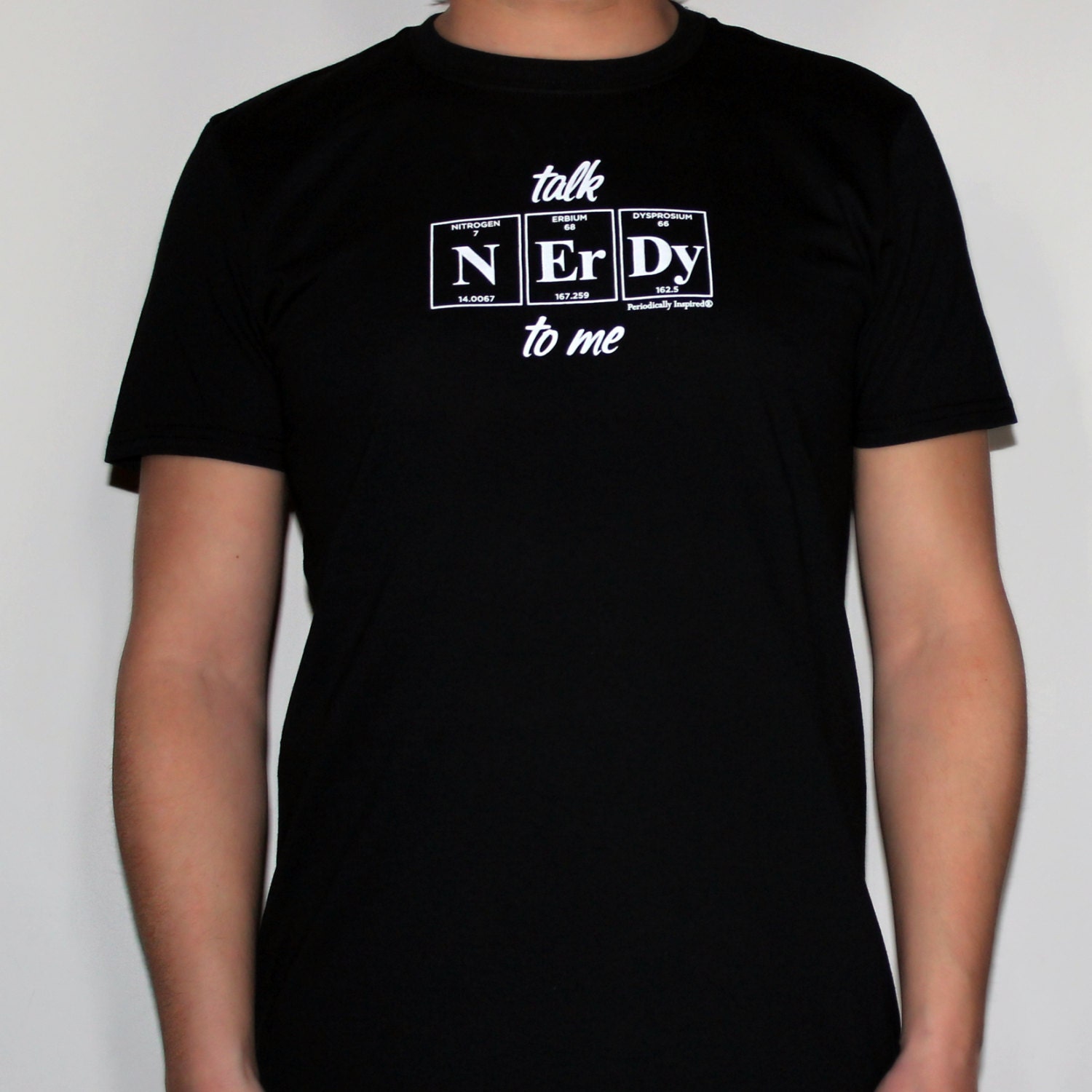 Talk NERDY To Me Periodic Table Shirt by Periodically Inspired - Men's Black Geek Science Chemistry Nerd Gift
