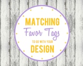 Favor Tag to match your design, digital, printable, party package