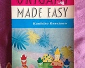 Vintage Book : Origami Made Easy by Kunihiko Kasahara