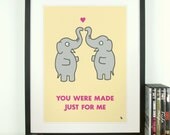 Cute elephants in love poster print art - You were made just for me - A3
