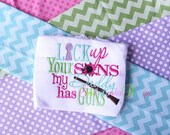Lock Up Your Sons My Daddy Has Guns Shirt or Onesie - Applique Shirt - Girls Shirt or Onesie - Daddy's Girl - Lock Up Your Sons