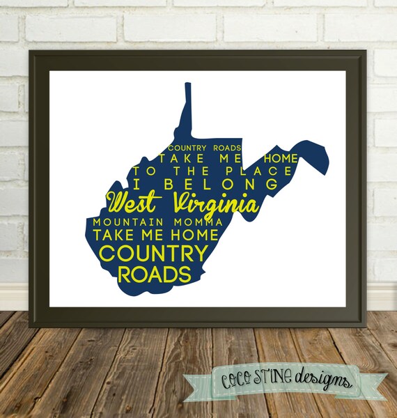 Take Me Home, Country Roads Lyrics - West Virginia Print - Can Do Any Color :)