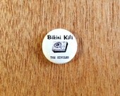 Bikini Kill 1" Button