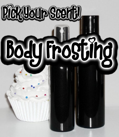 Pick Your Scent 4oz Body Frosting