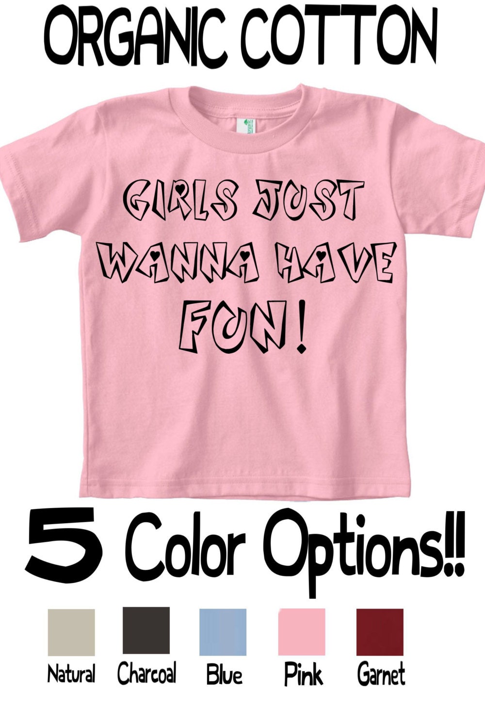 CUSTOM COLORS / PERSONALiZED Super cute, Funny, Cool Handmade Infant / "Girls Just Wanna Have Fun" Tee Shirt