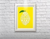 When life gives you lemons, make lemonade poster- yellow art kitchen art poster cafe art, digital poster happy living poster print A4