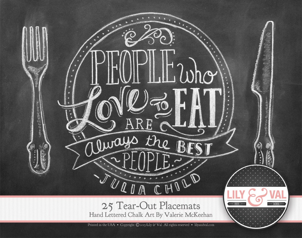 Pad Of 25 Tear-Out Paper Placemats - Julia Child Quote - Hand Lettered Chalk Art - Disposable Placemats