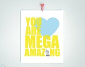 You Are Mega Amazing - 8x10 - Motivational Quote Yellow and Seafoam Pastel Heart Print