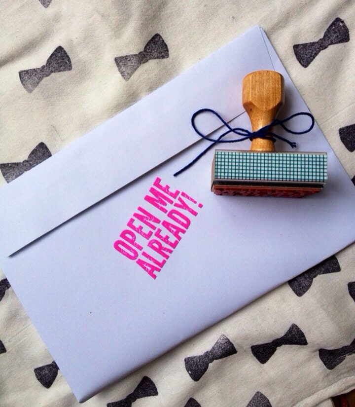 Open Me Already - pushy stamp for packages