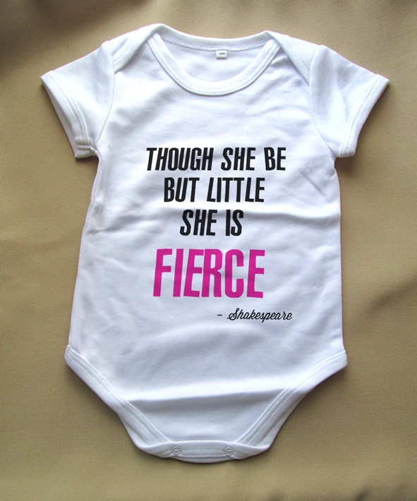 Shakespeare Quote Baby onesie custom printed tshirt 6/9 mo 9/12mo Though she be but little she is fierce