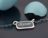 Small Dream Necklace - Oxidized Sterling Silver - Inspirational Word Necklace - Etched Metal