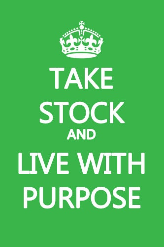 Take Stock and Live with Purpose Poster Print 8x12 Keep Calm and Carry On Spoof