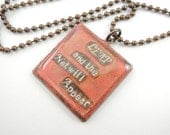 Leap and the Net will Appear, Handmade collage pendant Necklace, hand stamped jewelry