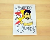 There's my Chippy - 5x7 Print